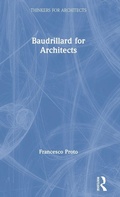 Cover: Baudrillard for Architects - Routledge