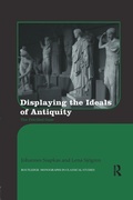 Cover: Displaying the Ideals of Antiquity - Routledge