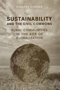 Enlarge image Cover: Sustainability and the Civil Commons - University of Toronto Press