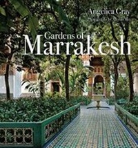 Abbildung von: Gardens of Marrakesh - Frances Lincoln