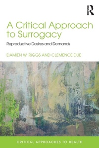 Enlarge image Cover: A Critical Approach to Surrogacy - Routledge