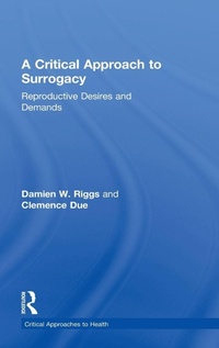 Enlarge image Cover: A Critical Approach to Surrogacy - Routledge