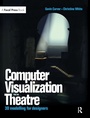 Cover: Computer Visualization for the Theatre - Routledge