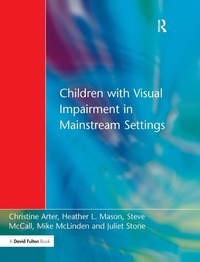 Enlarge image Cover: Children with Visual Impairment in Mainstream Settings - CRC Press