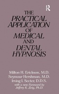 Cover: The Practical Application of Medical and Dental Hypnosis - Routledge