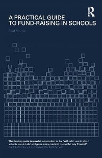 Enlarge image Cover: A Practical Guide to Fund-Raising in Schools - Routledge