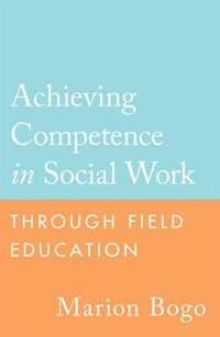 Enlarge image Cover: Achieving Competence in Social Work Through Field Education - University of Toronto Press