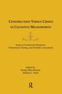 Cover: Construction Versus Choice in Cognitive Measurement - Routledge