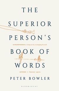 Enlarge image Cover: The Superior Person's Book of Words - Bloomsbury Publishing PLC