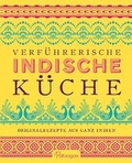 Cover: Verf&uuml;hrerische Indische K&uuml;che - Parragon Books Ltd Bath