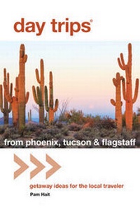 Abbildung von: Day Trips (R) from Phoenix, Tucson & Flagstaff - Globe Pequot Press