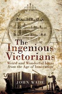 Enlarge image Cover: Ingenious Victorians - Pen and Sword