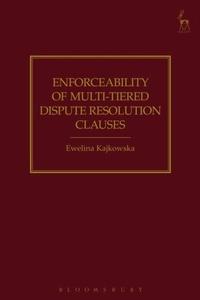 Abbildung von: Enforceability of Multi-Tiered Dispute Resolution Clauses - Hart Publishing