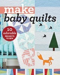 Cover: Make Baby Quilts - C&T Publishing