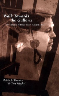 Enlarge image Cover: Walk Towards the Gallows - University of Toronto Press