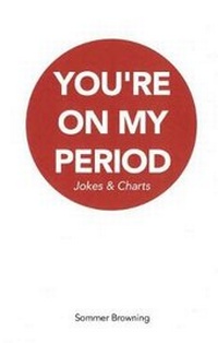 Enlarge image Cover: You're on My Period - Counterpath Press