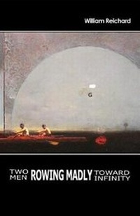 Enlarge image Cover: Two Men Rowing Madly Toward Infinity - Broadstone Books