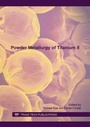 Cover: Powder Metallurgy of Titanium II - Trans Tech Publications Ltd