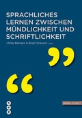 Cover: Sprachliches Lernen zwischen M&uuml;ndlichkeit und Schriftlichkeit - hep verlag