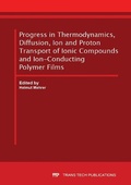 Cover: Progress in Thermodynamics, Diffusion, Ion and Proton Transport of Ionic Compounds and Ion-Conducting Polymer Films - Trans Tech Publications Ltd