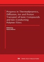 Cover: Progress in Thermodynamics, Diffusion, Ion and Proton Transport of Ionic Compounds and Ion-Conducting Polymer Films - Trans Tech Publications Ltd