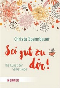 Enlarge image Cover: Sei gut zu dir! - Verlag Herder