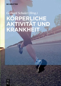 Abbildung von: Körperliche Aktivität und Krankheit - De Gruyter