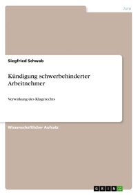 Abbildung von: Kuendigung schwerbehinderter Arbeitnehmer - Grin Verlag