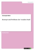 Cover: Konzept und Probleme der 'sozialen Stadt' - Grin Verlag