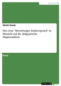 Cover: Der erste "Merseburger Zauberspruch" in Hinsicht auf die altaegyptische Magietradition - Grin Verlag