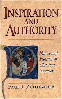 Enlarge image Cover: Inspiration and Authority - Nature and Function of Christian Scripture - Baker Academic, Div of Baker Publishing Group