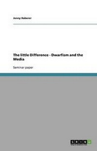 Enlarge image Cover: The little Difference - Dwarfism and the Media - GRIN Publishing