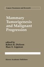 Cover: Mammary Tumorigenesis and Malignant Progression - Kluwer Academic Publishers