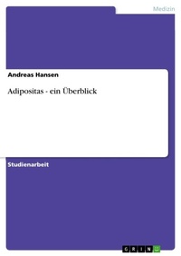 Enlarge image Cover: Adipositas - ein UEberblick - Grin Verlag