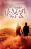 Cover: In meinem Herzen nur du - BoD - Books on Demand
