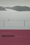 Cover: Against Coercion - Stanford University Press
