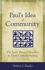 Cover: Paul's Idea of Community - Baker Academic, Div of Baker Publishing Group