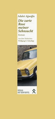 Abbildung von: Die zarte Rose meiner Sehnsucht - Verlag Auf dem Ruffel