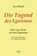 Cover: Die Tugend des Egoismus - TvR Medienverlag Jena