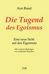 Abbildung von: Die Tugend des Egoismus - TvR Medienverlag Jena