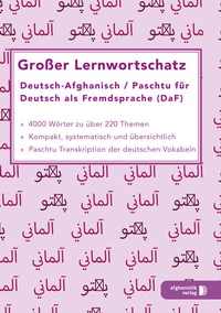 Abbildung von: Großer Lernwortschatz Deutsch - Afghanisch / Paschtu für Deutsch als Fremdsprache - Afghanistik-Social-Business Verlag