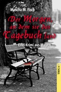 Cover: Der Morgen, an dem sie das Tagebuch fand - TRIGA Der Verlag Gerlinde He&szlig;
