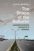 Cover: Shape of the Suburbs - University of Toronto Press