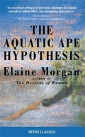 Cover: The Aquatic Ape Hypothesis - Souvenir Press Ltd