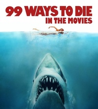 Abbildung von: 99 Ways to Die in the Movies - The History Press Ltd