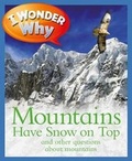 Cover: I Wonder Why Mountains Have Snow on Top - Kingfisher