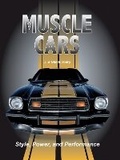 Cover: Muscle Cars: Style, Power, and Performance - Chartwell Books