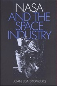 Enlarge image Cover: NASA and the Space Industry - Johns Hopkins University Press