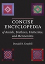 Cover: Concise Encyclopedia of Amish, Brethren, Hutterites, and Mennonites - Johns Hopkins University Press