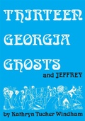 Cover: Thirteen Georgia Ghosts and Jeffrey - The University of Alabama Press
